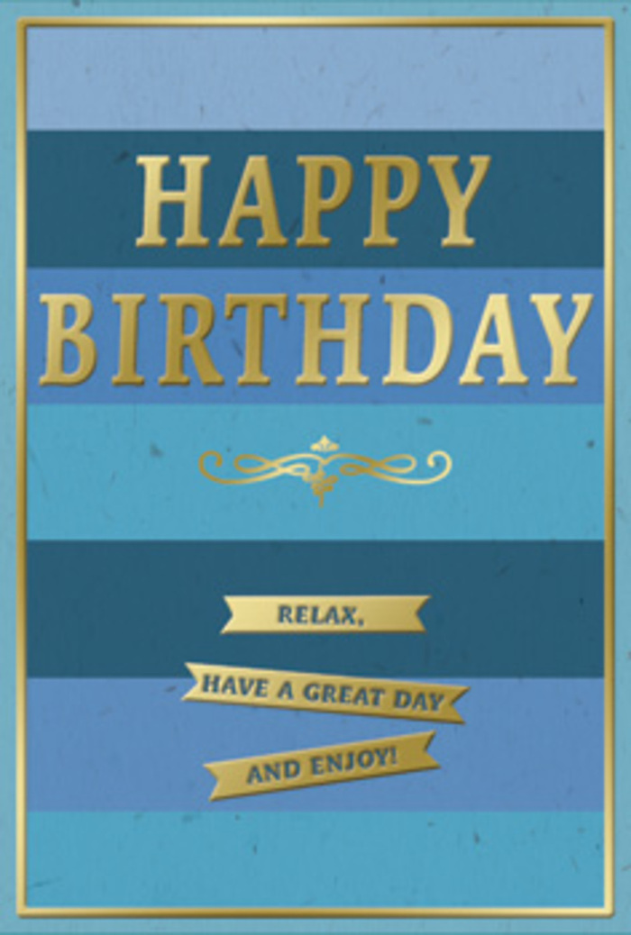 This birthday card exudes a serene, composed charm that feels very at home in Hampton, blending tranquil blues with warm glints of gold. The background is thoughtfully divided into wide, horizontal stripes, each band a distinct shade of blue. At the top, a deep navy forms a strong foundation, gradually transitioning into a mid-toned denim, then into richer teal, and finally settling into a soft, almost cloud-like sky blue at the bottom. The gradient gives the impression of depth and calm, not unlike watching the sky shift above the Thames or over local gardens. In the centre, the words "HAPPY BIRTHDAY" are rendered in bold, embossed gold lettering. The letters are raised and substantial, with a metallic sheen that catches the light gently, adding a celebratory sparkle without losing the card's overall sense of composure. Directly underneath this central message lies a graceful golden flourish, a single flowing accent that recalls classic calligraphy or an ornate border from traditional stationery. Beneath this flourish, three gold banners are neatly stacked one above the other, ribbons of gold that carry the friendly invitation: "Relax, have a great day and enjoy!" These words feel like a soft echo of the calm design, as if encouraging the recipient to pause from daily routines and savour their birthday, perhaps with a quiet walk in Bushy Park or a relaxed afternoon at home. A slim gold frame traces the outer edge of the card, enclosing the design with a refined finish. The card's mixture of matte blue tonal stripes and shiny, embossed gold elements creates a tactile richness that you can almost sense, making it an ideal companion to a thoughtfully arranged bouquet delivered locally across Hampton.